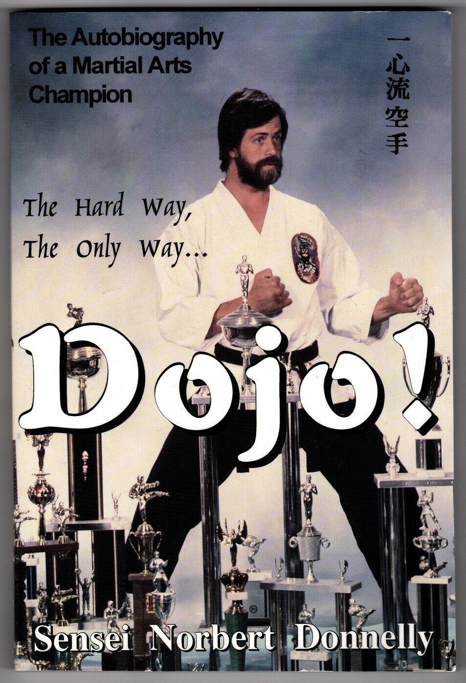 Dojo 1996 Book Sensei Norbert Donnelly Autobiography Of A Martial Arts Champion